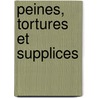 Peines, Tortures Et Supplices door Livres G.N. Raux