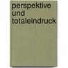 Perspektive und Totaleindruck by Anja Oesterhelt