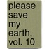 Please Save My Earth, Vol. 10
