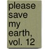 Please Save My Earth, Vol. 12