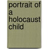 Portrait of a Holocaust Child door Rita Kasimow Brown