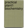 Practical Plant1 Biochemistry by Muriel Wheldale Onslow