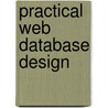 Practical Web Database Design door Rudy Limeback