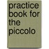 Practice Book for the Piccolo