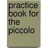 Practice Book for the Piccolo door Trevor Wye