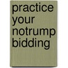 Practice Your Notrump Bidding door Linda Lee
