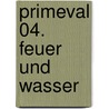 Primeval 04. Feuer und Wasser by Simon Guerrier