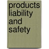 Products Liability and Safety by Mary J. Davis