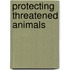 Protecting Threatened Animals