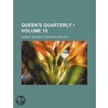 Queen's Quarterly (Volume 15) by Queens University