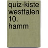 Quiz-Kiste Westfalen 10. Hamm door Günter Beaugrand