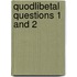 Quodlibetal Questions 1 and 2