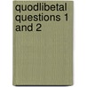 Quodlibetal Questions 1 and 2 door Sandra Edwards