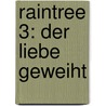 Raintree 3: Der Liebe geweiht by Beverly Barton