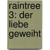 Raintree 3: Der Liebe geweiht door Beverly Barton