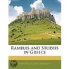 Rambles and Studies in Greece door Sir John Pentland Mahaffy