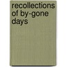 Recollections Of By-Gone Days door Louisa Mure