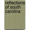 Reflections of South Carolina door Thomas M. Poland