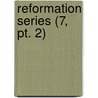 Reformation Series (7, Pt. 2) by John Foxe