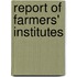 Report Of Farmers' Institutes