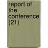 Report Of The Conference (21) door International Law Conference