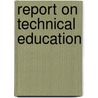 Report On Technical Education door Bernard McEvoy