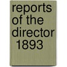 Reports Of The Director  1893 door Dominion Experimental Farms Stations