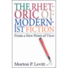 Rhetoric of Modernist Fiction door Morton P. Levitt