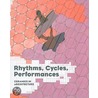 Rhythms, Cycles, Performances door Jaime Salazar