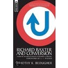 Richard Baxter and Conversion door Timothy K. Beougher