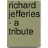 Richard Jefferies - A Tribute