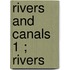 Rivers And Canals  1 ; Rivers