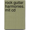 Rock Guitar Harmonies. Mit Cd door Jürgen Kumlehn