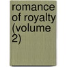 Romance of Royalty (Volume 2) door Joseph Fitzgerald Molloy