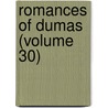 Romances of Dumas (Volume 30) by pere Alexandre Dumas