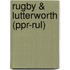 Rugby & Lutterworth (Ppr-Rul)
