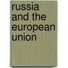 Russia and the European Union door Oksana Antonenko