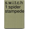 S.w.i.t.c.h 1:spider Stampede door Ali Sparkes