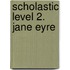 Scholastic Level 2. Jane Eyre