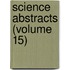 Science Abstracts (Volume 15)