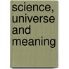 Science, Universe And Meaning door Robert Lawrence Kuhn