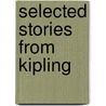 Selected Stories From Kipling door William Lyon Phelps