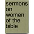 Sermons on Women of the Bible