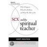 Sex And The Spiritual Teacher door Scott Edelstein