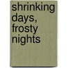 Shrinking Days, Frosty Nights door Laura Purdie Salas