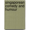 Singaporean Comedy and Humour by Not Available