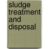 SLUDGE TREATMENT AND DISPOSAL