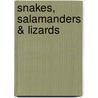 Snakes, Salamanders & Lizards door Diane L. Burns