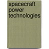 Spacecraft Power Technologies door S. Sabripour