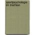 Sportpsychologie im Triathlon